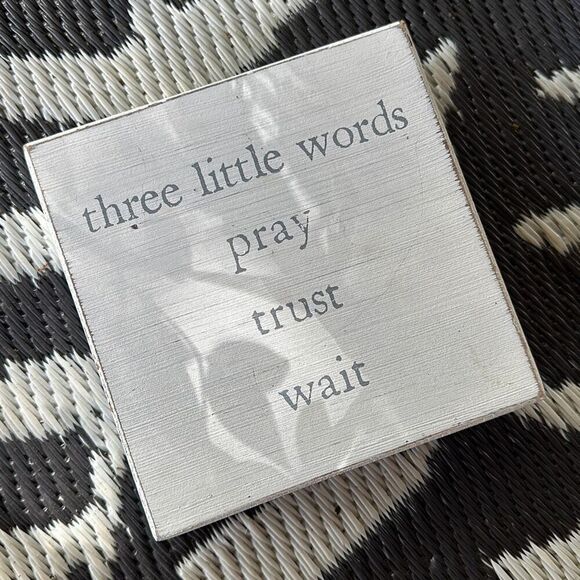 sixtrees Other - Three little words pray trust wait wooden sign
